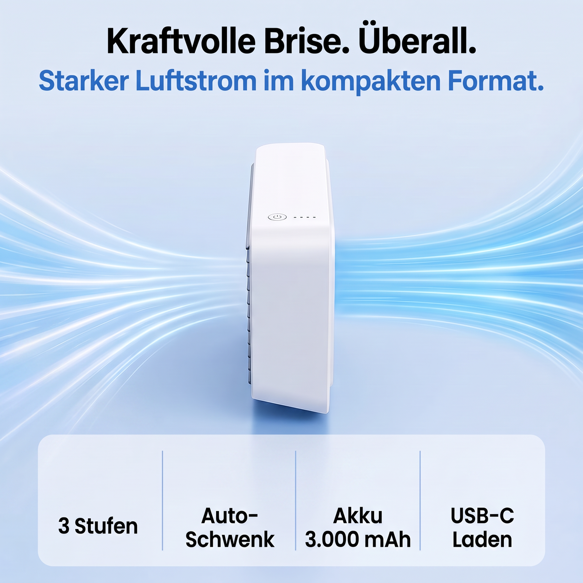 Kraftvolle Brise mit 3 Stufen, Auto-Schwenk, 3.000 mAh Akku und USB-C